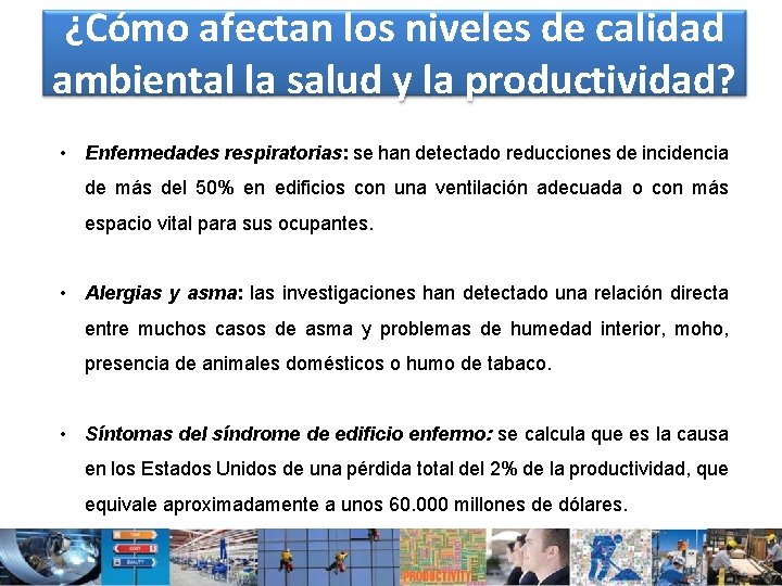 ¿Cómo afectan los niveles de calidad ambiental la salud y la productividad? • Enfermedades