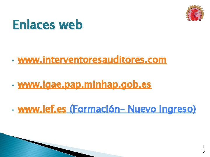Enlaces web • www. interventoresauditores. com • www. igae. pap. minhap. gob. es •