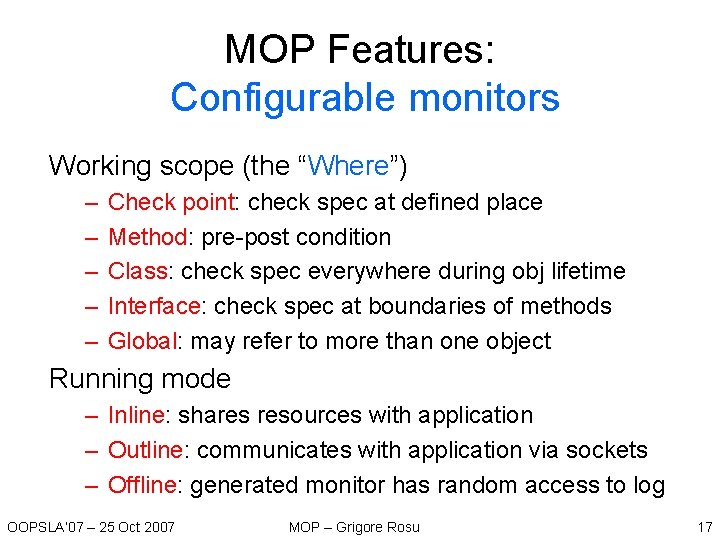 MOP Features: Configurable monitors Working scope (the “Where”) – – – Check point: check MOP Features: Configurable monitors Working scope (the “Where”) – – – Check point: check