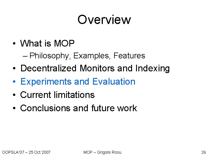 Overview • What is MOP – Philosophy, Examples, Features • • Decentralized Monitors and Overview • What is MOP – Philosophy, Examples, Features • • Decentralized Monitors and