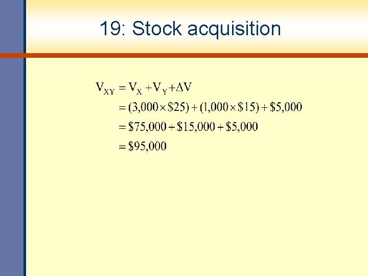 19: Stock acquisition 