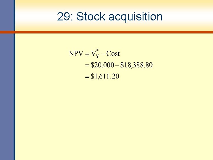 29: Stock acquisition 