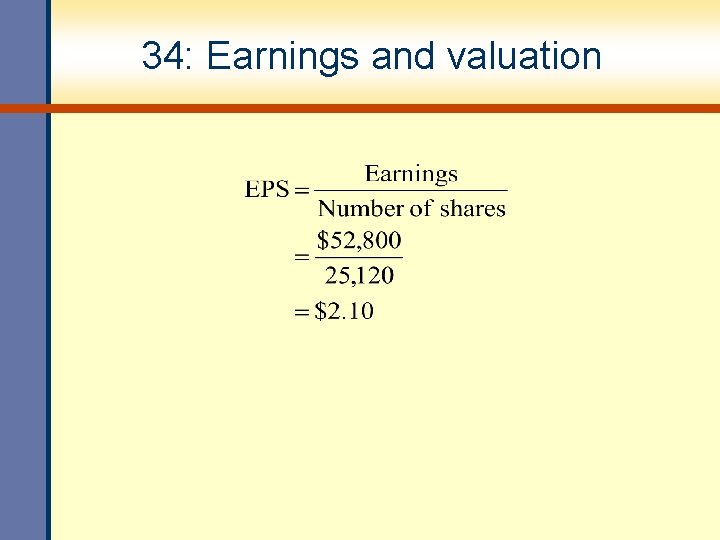 34: Earnings and valuation 