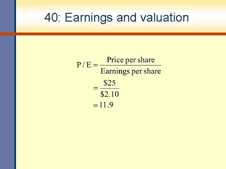 40: Earnings and valuation 
