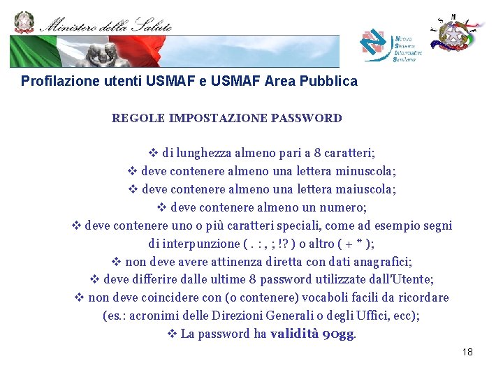 Profilazione utenti USMAF e USMAF Area Pubblica REGOLE IMPOSTAZIONE PASSWORD v di lunghezza almeno