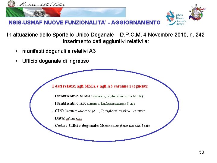 NSIS-USMAF NUOVE FUNZIONALITA’ - AGGIORNAMENTO In attuazione dello Sportello Unico Doganale – D. P.