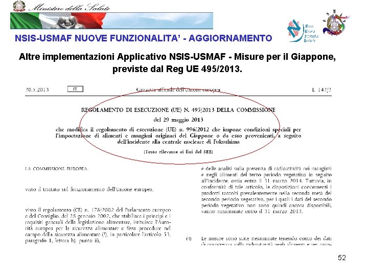 NSIS-USMAF NUOVE FUNZIONALITA’ - AGGIORNAMENTO Altre implementazioni Applicativo NSIS-USMAF - Misure per il Giappone,