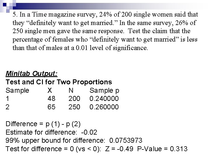 5. In a Time magazine survey, 24% of 200 single women said that they