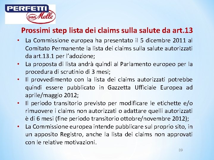 Prossimi step lista dei claims sulla salute da art. 13 • La Commissione europea