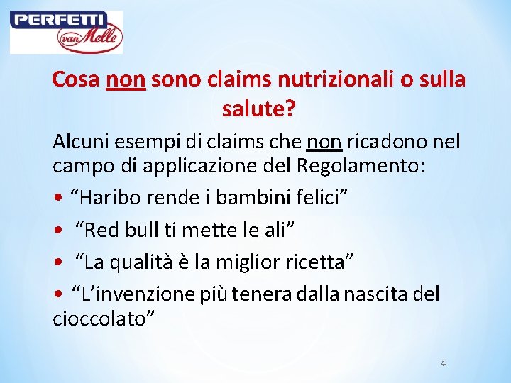 Cosa non sono claims nutrizionali o sulla salute? Alcuni esempi di claims che non