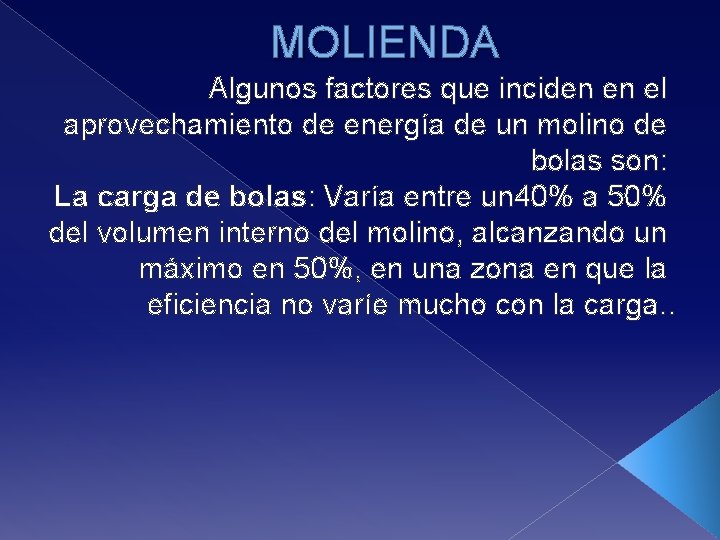 MOLIENDA Algunos factores que inciden en el aprovechamiento de energía de un molino de
