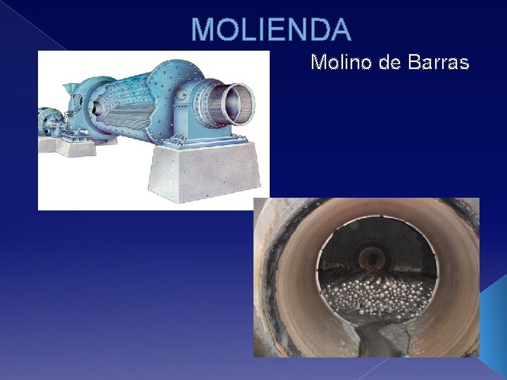 MOLIENDA Molino de Barras 