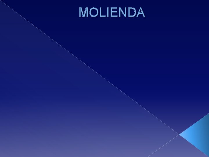 MOLIENDA 