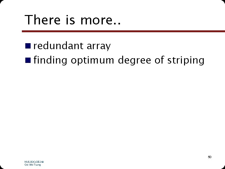 There is more. . n redundant array n finding optimum degree of striping 50