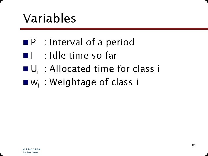 Variables n P : Interval of a period n. I : Idle time so
