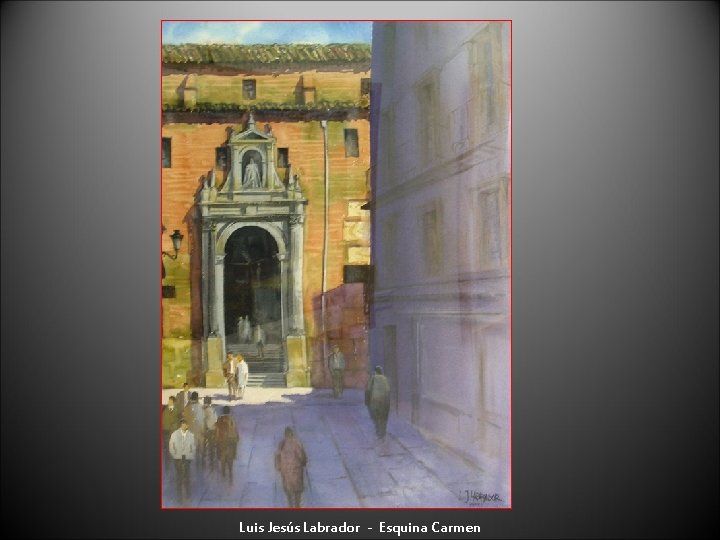 Luis Jesús Labrador - Esquina Carmen 