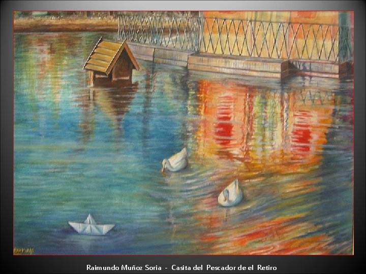 Raimundo Muñoz Soria - Casita del Pescador de el Retiro 