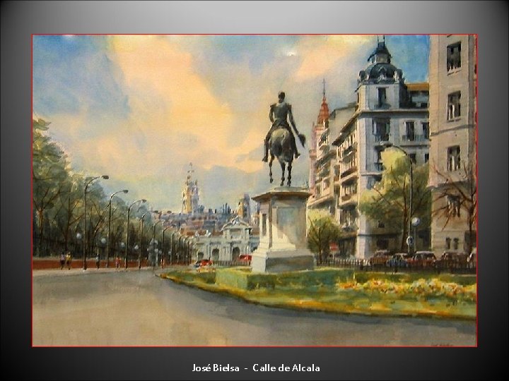 José Bielsa - Calle de Alcala 