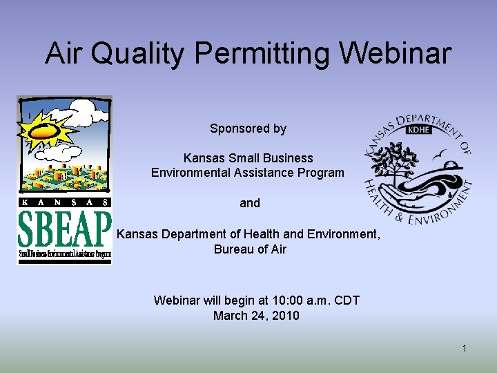 Air Quality Permitting Webinar Sponsored by Kansas Small Business Environmental Assistance Program and Kansas