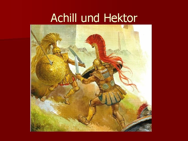 Achill und Hektor 