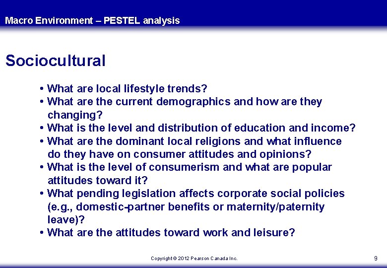 Macro Environment – PESTEL analysis Sociocultural • What are local lifestyle trends? • What Macro Environment – PESTEL analysis Sociocultural • What are local lifestyle trends? • What