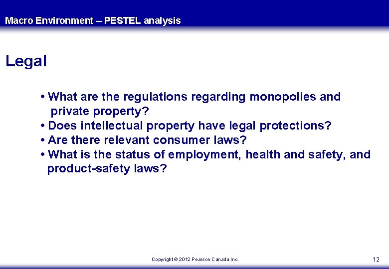 Macro Environment – PESTEL analysis Legal • What are the regulations regarding monopolies and Macro Environment – PESTEL analysis Legal • What are the regulations regarding monopolies and