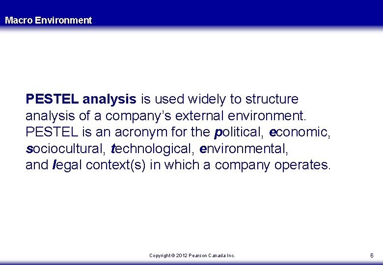 Macro Environment PESTEL analysis is used widely to structure analysis of a company’s external Macro Environment PESTEL analysis is used widely to structure analysis of a company’s external