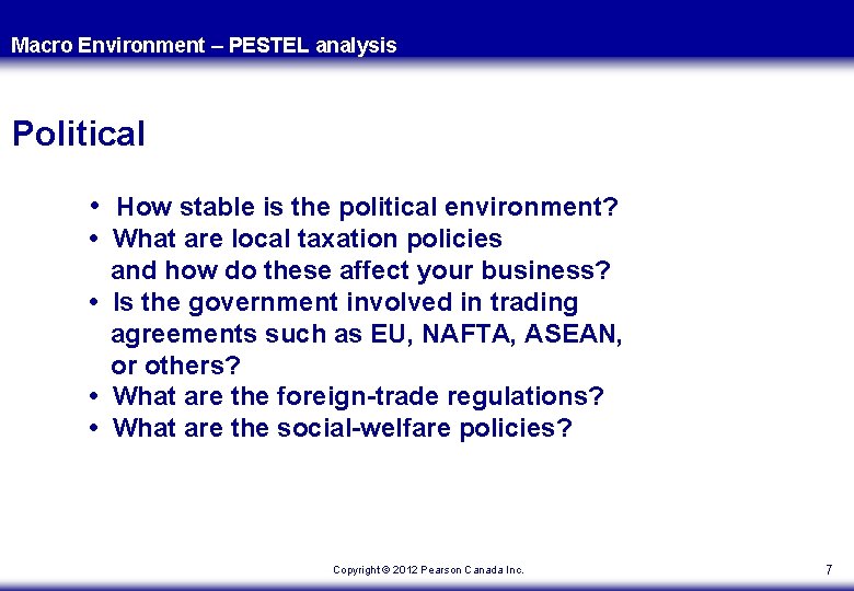 Macro Environment – PESTEL analysis Political • How stable is the political environment? • Macro Environment – PESTEL analysis Political • How stable is the political environment? •