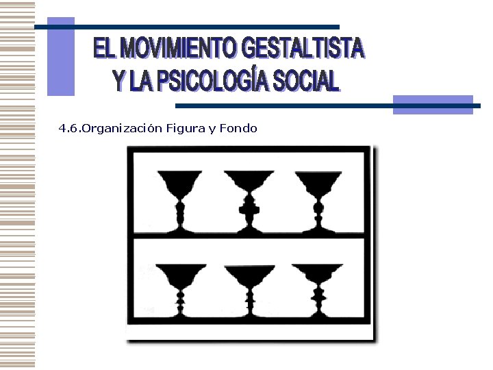 4. 6. Organización Figura y Fondo 