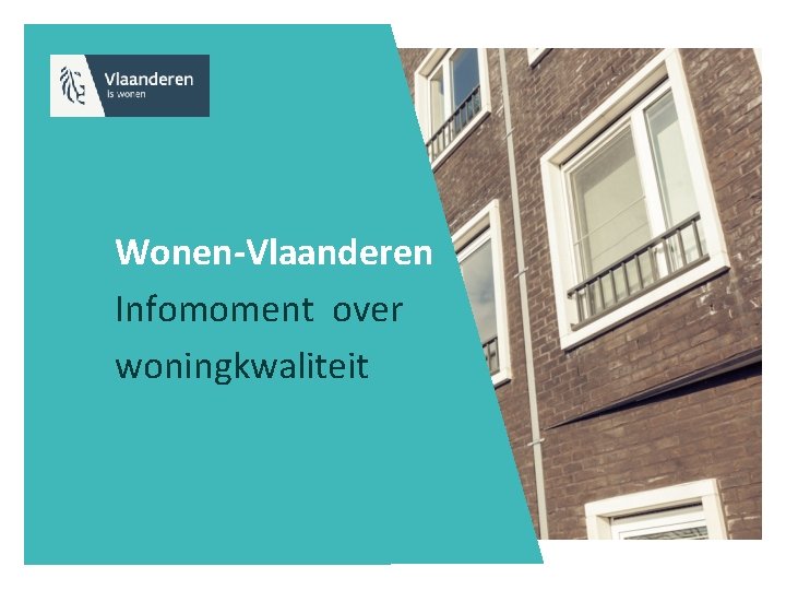 Wonen-Vlaanderen Infomoment over woningkwaliteit 