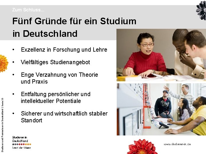 Zum Schluss. . . Studieren und Promovieren in Deutschland | Seite 35 Fünf Gründe