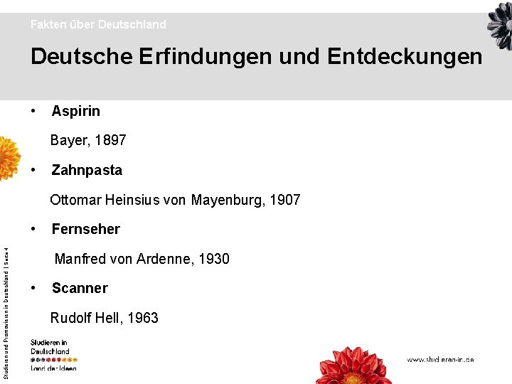 Fakten über Deutschland Deutsche Erfindungen und Entdeckungen • Aspirin Bayer, 1897 • Zahnpasta Ottomar