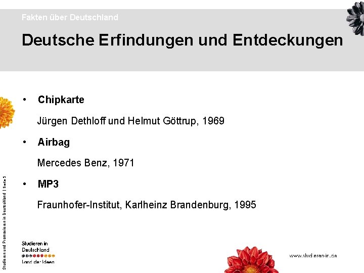 Fakten über Deutschland Deutsche Erfindungen und Entdeckungen • Chipkarte Jürgen Dethloff und Helmut Göttrup,
