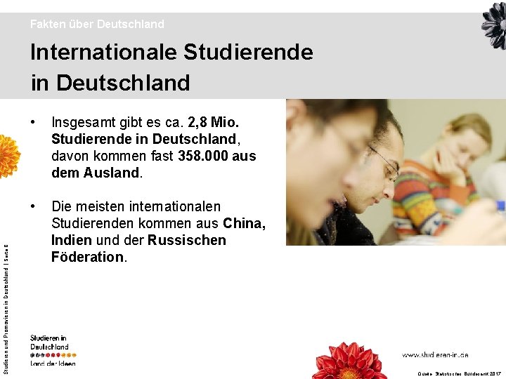 Fakten über Deutschland Studieren und Promovieren in Deutschland | Seite 8 Internationale Studierende in