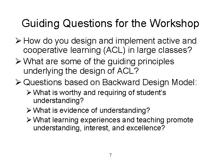 Guiding Questions for the Workshop Ø How do you design and implement active and