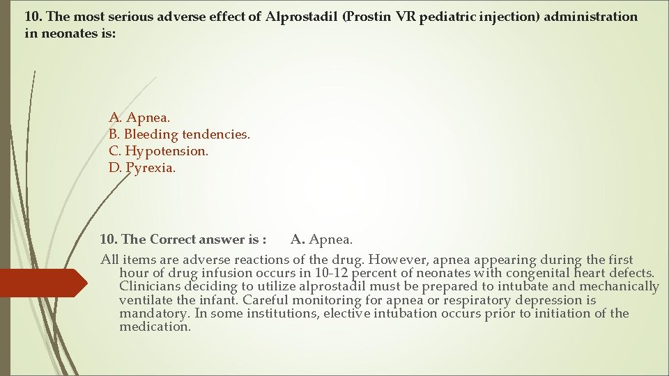 10. The most serious adverse effect of Alprostadil (Prostin VR pediatric injection) administration in