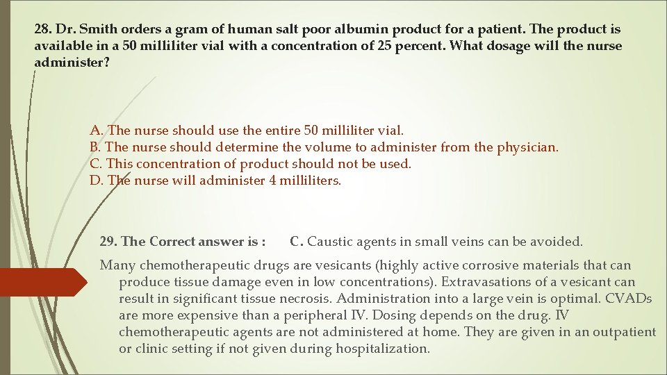 28. Dr. Smith orders a gram of human salt poor albumin product for a