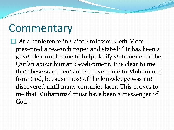 Commentary � At a conference in Cairo Professor Kieth Moor presented a research paper