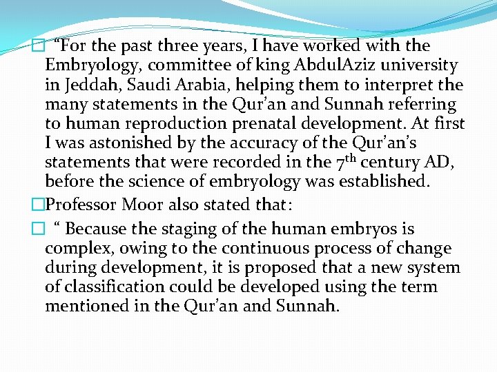 � “For the past three years, I have worked with the Embryology, committee of