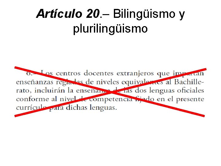Artículo 20. – Bilingüismo y plurilingüismo 