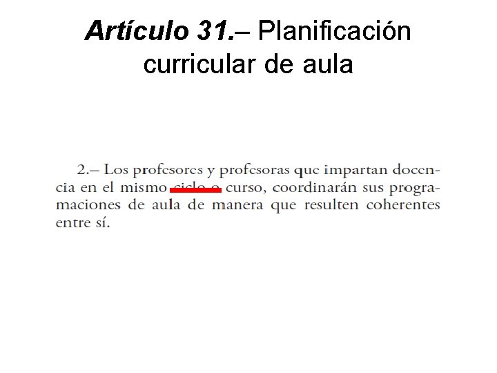 Artículo 31. – Planificación curricular de aula 