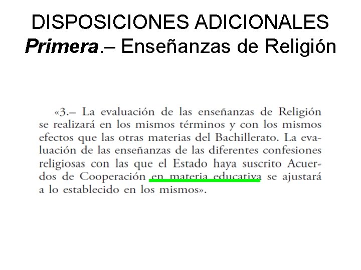 DISPOSICIONES ADICIONALES Primera. – Enseñanzas de Religión 