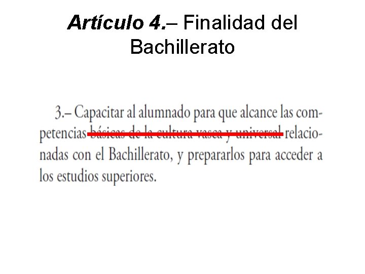 Artículo 4. – Finalidad del Bachillerato 