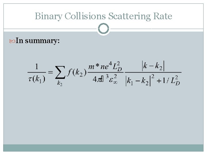 Binary Collisions Scattering Rate In summary: 