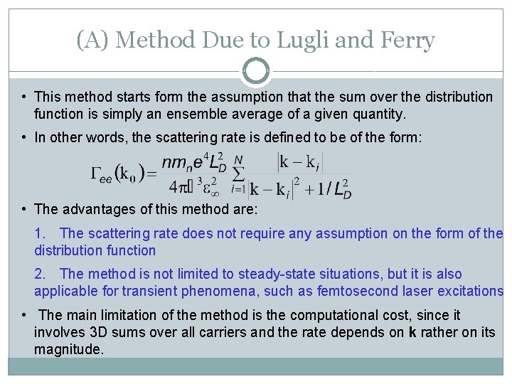 (A) Method Due to Lugli and Ferry • This method starts form the assumption