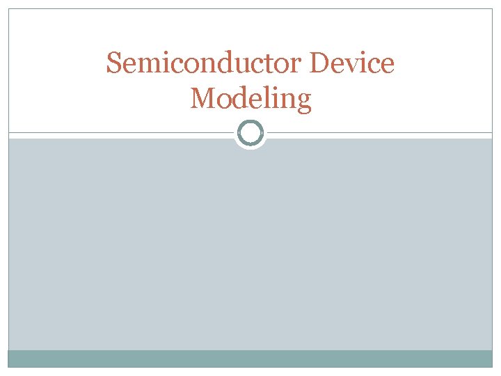 Semiconductor Device Modeling 