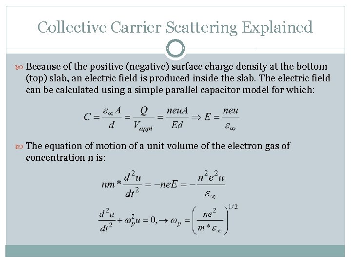 Collective Carrier Scattering Explained Because of the positive (negative) surface charge density at the