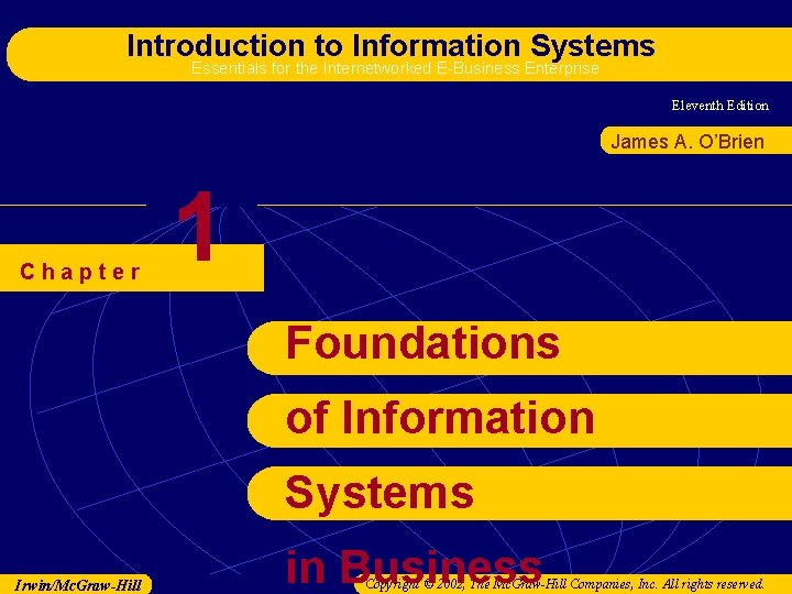 Introduction to Information Systems Essentials for the Internetworked E-Business Enterprise Eleventh Edition James A. Introduction to Information Systems Essentials for the Internetworked E-Business Enterprise Eleventh Edition James A.