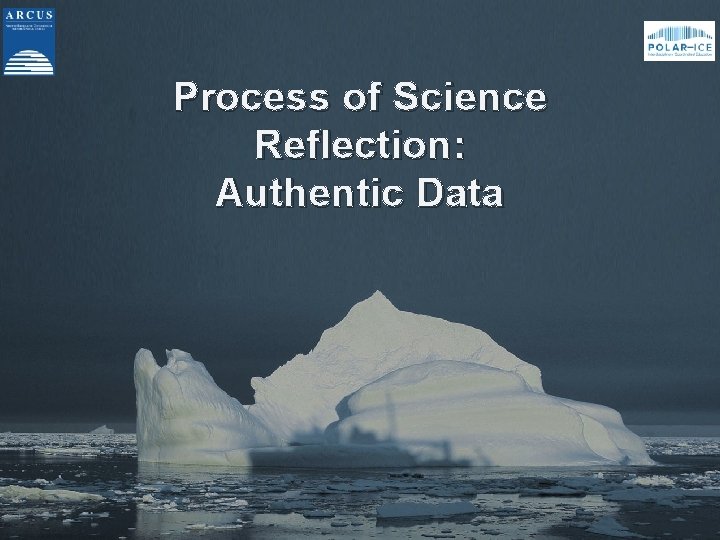 Process of Science Reflection: Authentic Data 