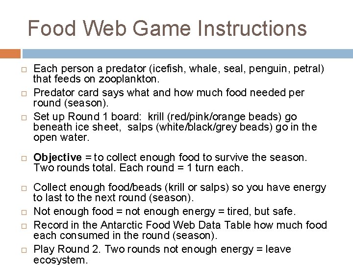 Food Web Game Instructions Each person a predator (icefish, whale, seal, penguin, petral) that